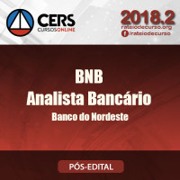 BNB Analista Bancário - Pós Edital - CERS 2018