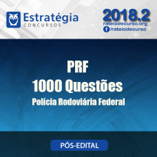 PRF - 1000 QUESTÕES POLÍCIA RODOVIÁRIA FEDERAL  - Estratégia 2018