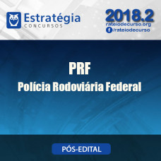  PRF - Polícia Rodoviária Federal - Pós Edital - Estratégia 2018