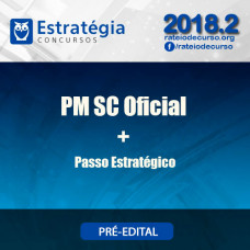 PM SC Oficial + Passo Estratégico - Estratégia 2018