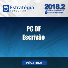 PC DF ESCRIVÃO - ESTRATEGIA 2018