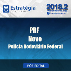 PRF Novo - Polícia Rodoviário Federal - Estrategia 2018