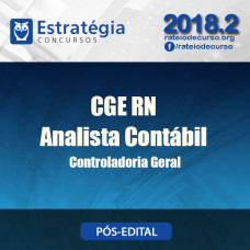 CGE RN - Analista Contábil - PÓS EDITAL - Estratégia 2018