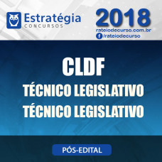 CLDF PÓS EDITAL 2018 - TÉCNICO LEGISLATIVO - TÉCNICO LEGISLATIVO - E