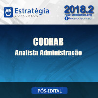CODHAB Analista Administração Pós Edital 2018 - ESTRATEGIA