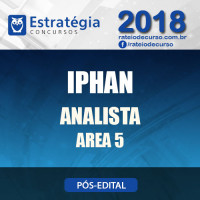IPHAN Pós Edital 2018 - Analista Área 5 - E