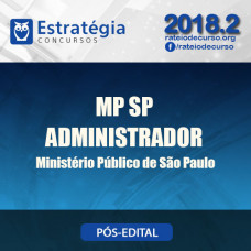 MP SP - Administrador Pós Edital - Estrategia 2018