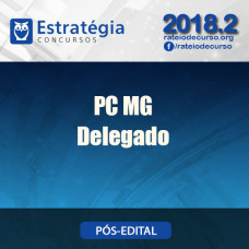 PC MG Pós Edital 2018 Delegado - ESTRATEGIA 2018