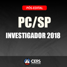 PC SP - Investigador  2018 - Polícia Civil São Paulo - CERS