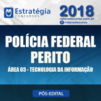 PF Pós Edital 2018 - Polícia Federal PERITO ÁREA 03 (TI) - E