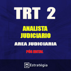 TRT 2ª REGIÃO Pós Edital -  ANALISTA JUDICIÁRIO - ÁREA JUDICIÁRIA 2018 (E)