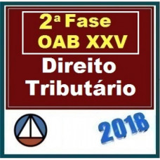 OAB 2ª Fase XXV - Direito Tributário - 25º Exame  (2018) - CERS