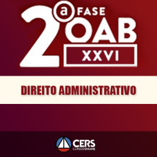 OAB 2ª Fase XXVI - Direito Administrativo - 26º Exame - (C)