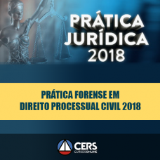 PRÁTICA FORENSE EM DIREITO PROCESSUAL CIVIL 2018