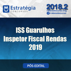 ISS Guarulhos - Inspetor Fiscal de Rendas - Estratégia 2019