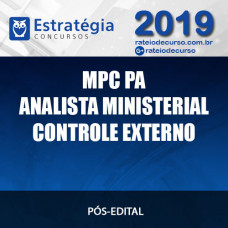 MPC PA ANALISTA MINISTERIAL CONTROLE EXTERNO Pós Edital 2019 ESTRATÉGIA