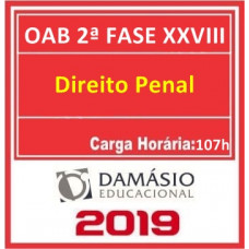 OAB 2ª FASE XXVIII (28) - Direito Penal - Damásio 2019