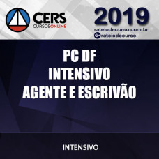 PC DF - Agente e Escrivão - Intensivo - Cers 2019 