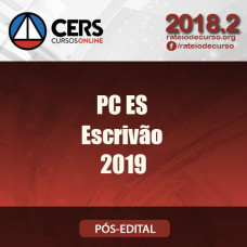 PC ES - Polícia Civil do Espírito Santo - Escrivão - Pós Edital 2019 - Cers