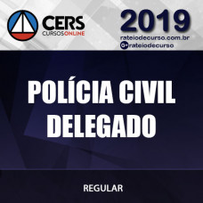 POLÍCIA CIVIL DELEGADO 2019 CERS