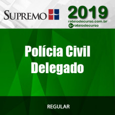 Polícia Civil - Delegado - Supremo 2019 