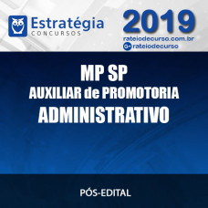 MP SP AUXILIAR DE PROMOTORIA/ADMINISTRATIVO Pós Edital 2019 