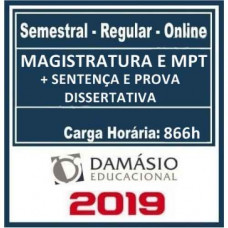MAGISTRATURA TRABALHO E MPT (+ SENTENÇA E PROVA DISSERTATIVA)  - 2019 Damásio