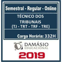 TÉCNICO DOS TRIBUNAIS (TJ – TRF – TRT – TRE) - 2019 Damásio