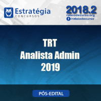 TRT - Analista Judiciário Área Administrativa - Estratégia 2019