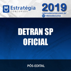 DETRAN OFICIAL DE TRÂNSITO Pós Edital 2019 ESTRATÉGIA