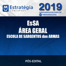 EsSA ESCOLA DE SARGENTOS DAS ARMAS ÁREA GERAL PÓS EDITAL 2019 ESTRATÉGIA 