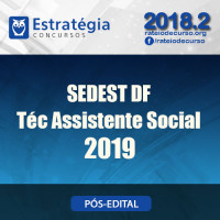 SEDEST DF - Técnico em Assistente Social - Pós Edital - Estratégia 2019