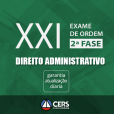 2ª Fase OAB XXI - Direito Administrativo CERS - Curso Para a Segunda Fase