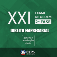 2ª Fase OAB XXI - Direito Empresarial CERS - Curso Para a Segunda Fase