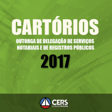 Cartórios 2017 - Outorga De Delegação De Serviços Notariais E De Registros Públicos