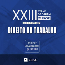 OAB 2ª FASE - DIREITO DO TRABALHO - XXIII EXAME - OAB 23 - CEISC