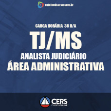 TJ MS - ANALISTA JUDICIÁRIO – ÁREA  ADMINISTRATIVA 2017