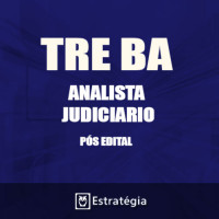 TRE BA 2017 – PÓS EDITAL – TRE Bahia Analista Judiciário Área Judiciaria - E