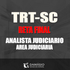 TRT SC ANALISTA JUDICIÁRIO ÁREA JUDICIÁRIA  TRT 12 – RETA FINAL 2017 – D