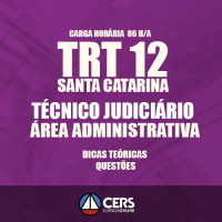 TRT SC SANTA CATARINA - TÉCNICO JUDICIÁRIO - ÁREA ADMINISTRATIVA2017 TRT 12 - C