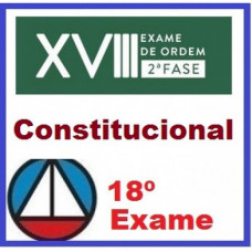 2ª Fase OAB XVIII (18º Exame) - CONSTITUCIONAL