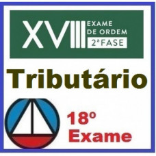 2ª Fase OAB XVIII (18º Exame) - TRIBUTÁRIO (Prática Tributária)