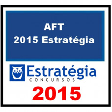 AFT - Auditor Fiscal do Trabalho - ESTRATÉGIA 2015