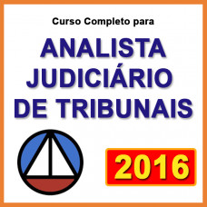  ANALISTA JUDICIÁRIO DE TRIBUNAIS (ÁREA JUDICIÁRIA) 2016 - Curso Completo