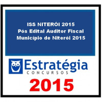 ISS NITERÓI 2015 - Pós Edital Auditor Fiscal do Município de Niterói 2015