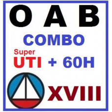 OAB XVIII Combo Super UTI + 60 Horas (CERS)