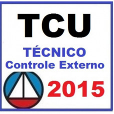 TCU - Técnico Controle Externo 2015 (Tribunal de Contas da União)