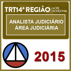 TRT 14 (Acre e Rondônia) Analista Judiciário - Areá Judiciaria - 2015