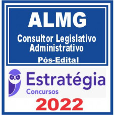 AL MG (Consultor Legislativo Administrativo) Pós Edital – Estratégia 2022