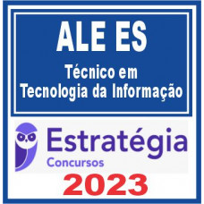 ALE ES (Técnico em Tecnologia da Informação) Estratégia 2023